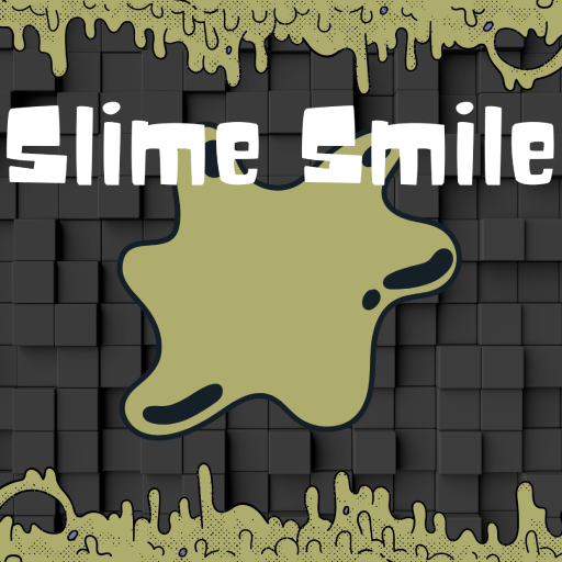 Slime Smile